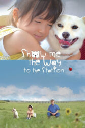 دانلود فیلم مسیر ایستگاه را نشانم بده Show Me the Way to the Station 2019