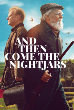 دانلود فیلم و آنگاه شبگردها می آیند And Then Come the Nightjars 2023