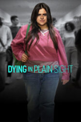 دانلود فیلم مرگ آشکار Dying in Plain Sight 2024