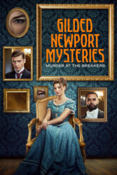 دانلود فیلم معمای قتل در نیوپورت Gilded Newport Mysteries: Murder at the Breakers 2024