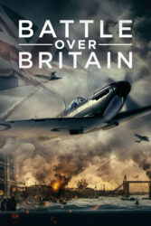 دانلود فیلم نبرد برفراز بریتانیا Battle Over Britain 2023