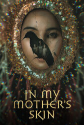 دانلود فیلم در پوست مادرم In My Mother’s Skin 2023