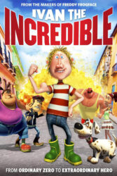 دانلود انیمیشن ایوان شگفت‌ انگیز Ivan the Incredible 2012