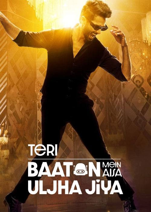 دانلود فیلم حرف هات منو به دام انداخت Teri Baaton Mein Aisa Uljha Jiya 2024