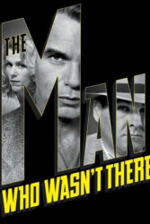 دانلود فیلم مردی که آنجا نبود The Man Who Wasn’t There 2001