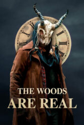 دانلود فیلم جنگل ها واقعی هستند The Woods Are Real 2024