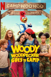 دانلود فیلم دارکوب زبله در اردوگاه Woody Woodpecker Goes to Camp 2024