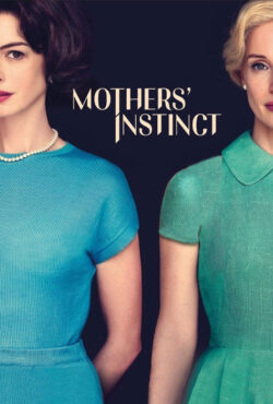 دانلود فیلم غریزه مادران Mothers’ Instinct 2024