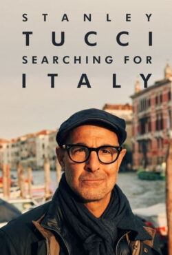 دانلود مستند استنلی توچی Stanley Tucci: Searching for Italy