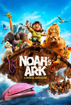 دانلود انیمیشن کشتی نوح Noah’s Ark 2024