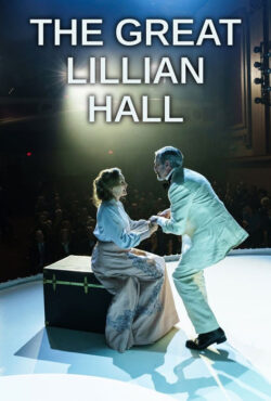 دانلود فیلم لیلیان هال بزرگ The Great Lillian Hall 2024