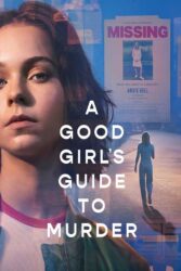 دانلود سریال راهنمای یک دختر خوب برای قتل A Good Girl’s Guide to Murder 2024