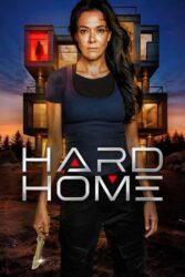 دانلود فیلم خانه محکم Hard Home 2024