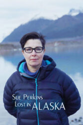 دانلود مستند سو پرکینز: گمشده در آلاسکا Sue Perkins: Lost in Alaska 2024