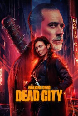 دانلود سریال مردگان متحرک: شهر مرده The Walking Dead: Dead City 2023