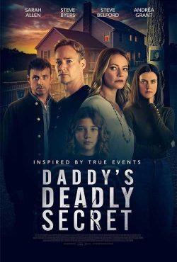 دانلود فیلم راز مرگبار بابا Daddy’s Deadly Secret 2024