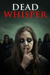 دانلود فیلم نجوای مرده Dead Whisper 2024