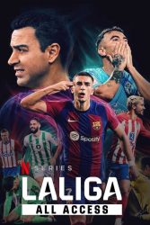 دانلود مستند لالیگا: بی پرده LaLiga: All Access 2024