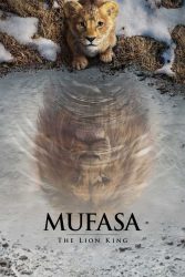 فیلم موفاسا : شاه شیر Mufasa: The Lion King 2024