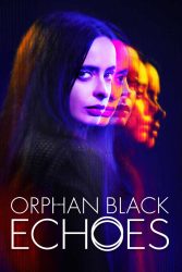 دانلود سریال یتیم سیاه: پژواک ها Orphan Black: Echoes 2023