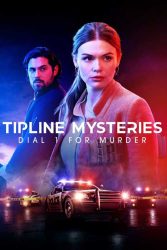 دانلود فیلم برای قتل شماره یک را بگیرید Tipline Mysteries: Dial 1 for Murder 2024