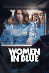 دانلود سریال زنان آبی پوش Women in Blue 2024