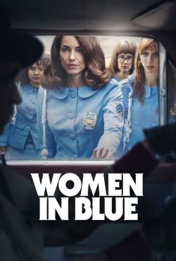 دانلود سریال زنان آبی پوش Women in Blue 2024