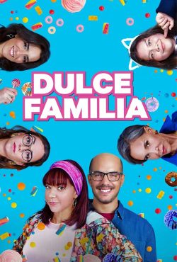 دانلود فیلم خانواده شیرین Dulce Familia 2019