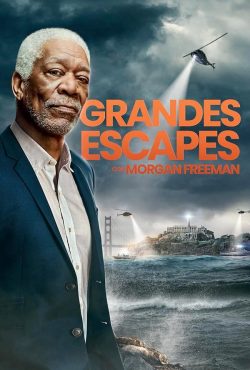 دانلود سریال فرار بزرگ با مورگان فریمن Great Escapes with Morgan Freeman