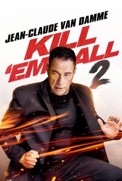 دانلود فیلم همه را بکش ۲ Kill Em All 2 2024