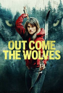 دانلود فیلم هجوم گرگ ها Out Come the Wolves 2024