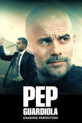 دانلود مستند پپ گواردیولا: کمالگرا Pep Guardiola: Chasing Perfection 2024