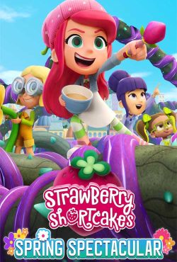 دانلود انیمیشن توت فرنگی کوچولو Strawberry Shortcake’s Spring Spectacular 2024