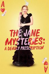 دانلود فیلم معماهای جین: نسخه مرگبار The Jane Mysteries: A Deadly Prescription 2024