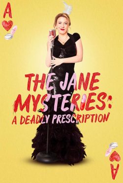 دانلود فیلم معماهای جین: نسخه مرگبار The Jane Mysteries: A Deadly Prescription 2024