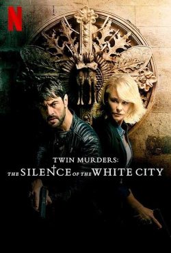 دانلود فیلم قتل های دوقلو Twin Murders: The Silence of the White City 2019