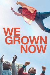 دانلود فیلم ما اکنون رشد کردیم We Grown Now 2023