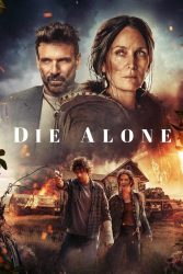 دانلود فیلم تنها بمیر Die Alone 2024