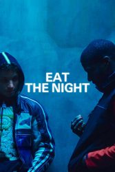 دانلود فیلم شب را ببلع Eat the Night 2024