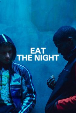 دانلود فیلم شب را ببلع Eat the Night 2024