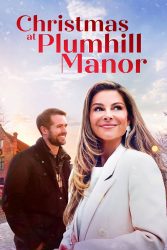 دانلود فیلم کریسمس در عمارت پلومهیل Christmas at Plumhill Manor 2024