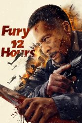 دانلود فیلم 12 ساعت پرهیجان Fury 12 Hours 2024