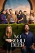 دانلود سریال دست بی نمک No Good Deed 2024