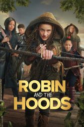 دانلود فیلم رابین و هودز Robin and the Hoods 2024