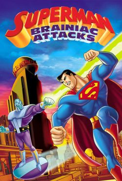 دانلود انیمیشن سوپرمن: حمله برینیاک Superman: Brainiac Attacks 2006