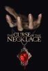 دانلود فیلم گردنبند نفرین شده The Curse of the Necklace 2024