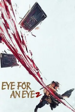 دانلود فیلم چشم در برابر چشم ۲ Eye for an Eye 2 2024