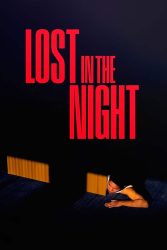 دانلود فیلم گمشده در شب Lost in the Night 2023