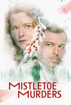 دانلود سریال قتل‌های میسلتو Mistletoe Murders 2024