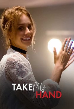 دانلود فیلم دست مرا بگیر Take My Hand 2024